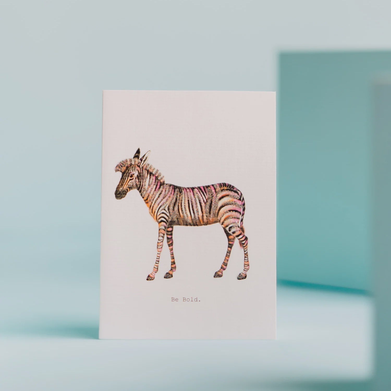 Be Bold Zebra Greeting Card