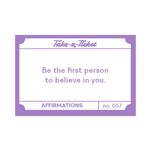 Take a Ticket Affirmations