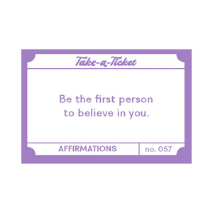 Take a Ticket Affirmations