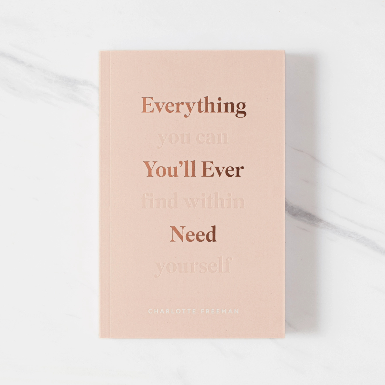 Everything You'll Ever Need, You Can Find Within Yourself