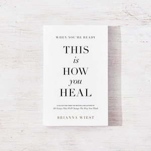 When You're Ready, This Is How You Heal