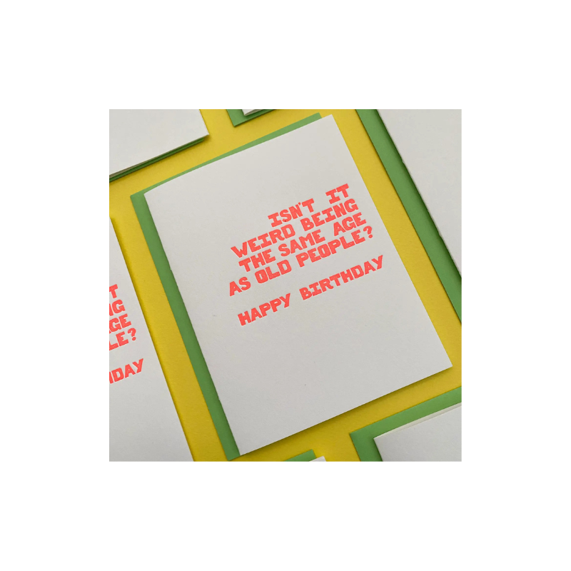 Isn't It Weird Being the Same Age as Old People?