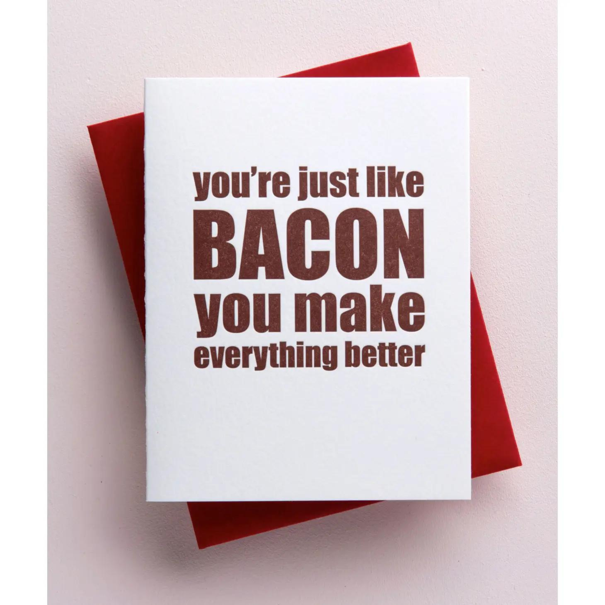 Just Like Bacon Greeting Card